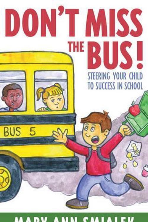 Cover Art for 9781589790537, Don't Miss the Bus! by Mary Ann Smialek