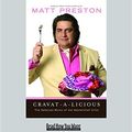 Cover Art for 9781459623521, Cravat-A-Licious (2 Volume Set) by Matt Preston