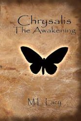 Cover Art for 9781467976893, Chrysalis - The Awakening by M L Lacy