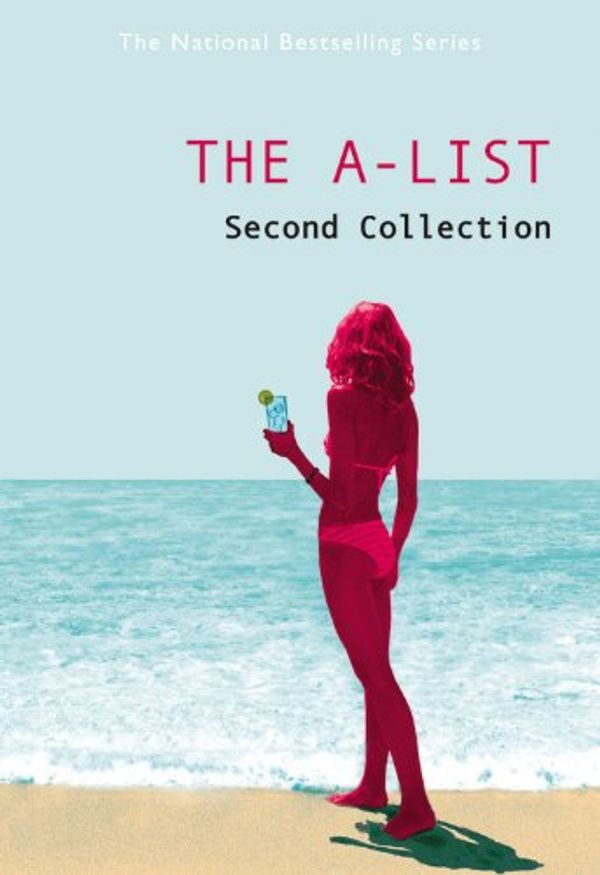 Cover Art for 9780316066914, The A-List: The Second Collection by Dean, Zoey