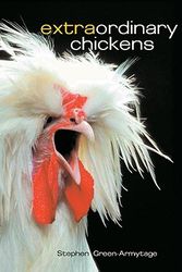 Cover Art for 9780810933439, Extraordinary Chickens by Stephen Green-Armytage