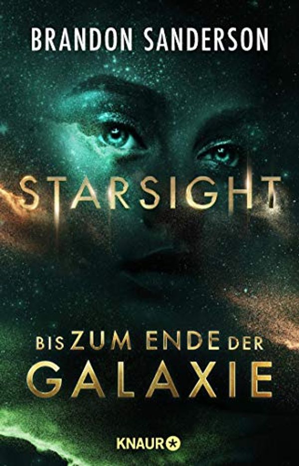 Cover Art for 9783426526873, Starsight - Bis zum Ende der Galaxie by Brandon Sanderson