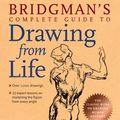 Cover Art for 0001402766785, Bridgman's Complete Guide to Drawing From Life by George B. Bridgman