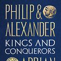 Cover Art for B07YYGTQD8, Philip and Alexander by Adrian Keith Goldsworthy