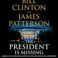 Cover Art for 9781478998884, The President is Missing by James Patterson
