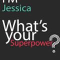Cover Art for 9781652579939, I'm a Jessica, What's Your Superpower ? Unique customized Journal Gift for Jessica  - Journal with beautiful colors, 120 Page, Thoughtful Cool Present ... Jessica notebook): Thank You Gift for Jessica by Jessica Personalized Gift Notebooks