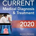Cover Art for 9781260455298, CURRENT Medical Diagnosis and Treatment 2020 by Maxine A. Papadakis, Stephen J. McPhee, Michael W. Rabow