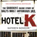 Cover Art for 9781529404463, Hotel K by Kathryn Bonella