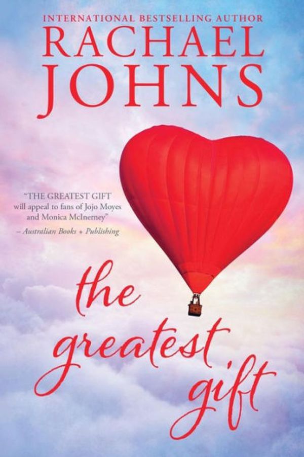 Cover Art for 9781925579918, The Greatest Gift by Rachael Johns
