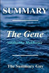 Cover Art for 9781546630432, Summary - The GeneBook by Siddhartha Mukherjee - An Intimate History by The Summary Guy