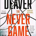 Cover Art for B07L9LFHYN, The Never Game: The gripping new thriller from the No.1 bestselling author by Jeffery Deaver