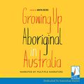Cover Art for 9781528815079, Growing Up Aboriginal in Australia by Anita Heiss