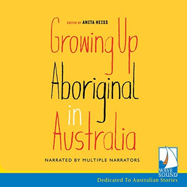 Cover Art for 9781528815079, Growing Up Aboriginal in Australia by Anita Heiss