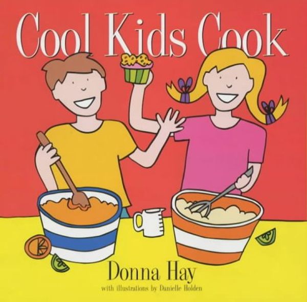 Cover Art for 9781740450140, Cool Kids Cook by Donna Hay