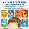 Cover Art for 9798648367449, Animals Deep Fun Learning Book for Kids with Jumbo Flash Cards. Malay English Bilingual Visual Dictionary: My Childrens learn flashcards alphabet ... forest, zoo, farm animal metodo montessori by Kinder Builder Publishing