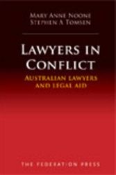 Cover Art for 9781862876163, Lawyers in Conflict: Australian Lawyers and Legal Aid by Mary Anne Noone