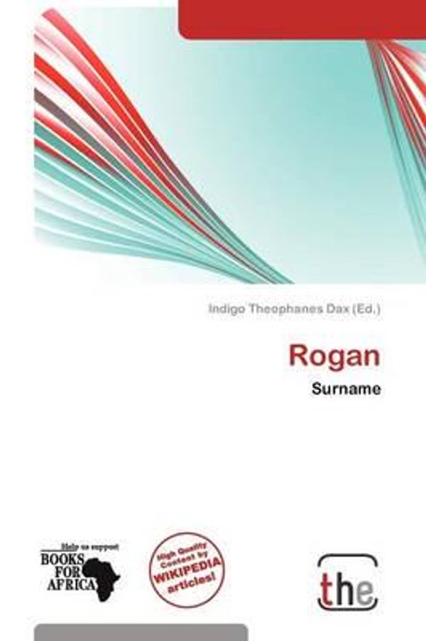 Cover Art for 9786137974032, Rogan by Indigo Theophanes Dax
