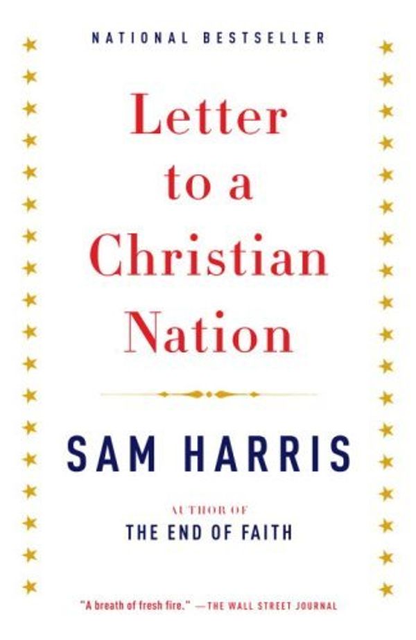 Cover Art for B01LP4CYZS, Letter to a Christian Nation by Sam Harris (2008-01-08) by Sam Harris