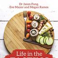 Cover Art for B07ZY7KY7R, Life in the Fasting Lane: How to Make Intermittent Fasting a Lifestyle - and Reap the Benefits of Weight Loss and Better Health by Jason Fung, Eve Mayer, Megan Ramos