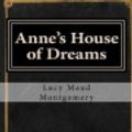 Cover Art for 9781548450076, Anne's House of Dreams by Lucy Maud Montgomery