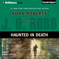 Cover Art for 9781423325406, Haunted in Death by J. D. Robb