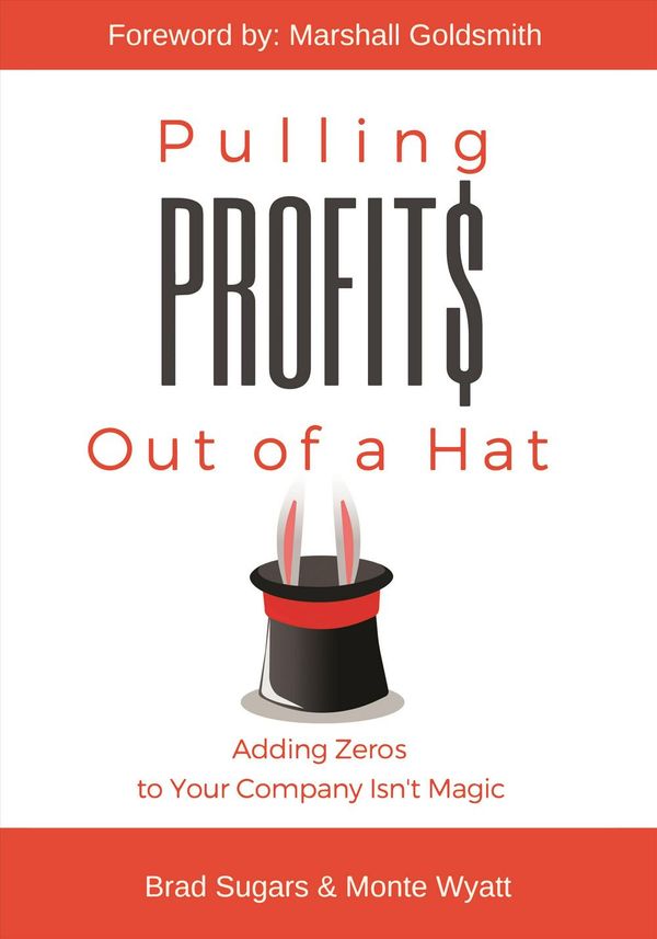 Cover Art for 9781732049727, Pulling Profits Out of the Hat by Brad Sugars