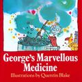 Cover Art for 9780224019019, George's Marvellous Medicine by Roald Dahl