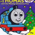 Cover Art for 9780749740214, Thomas and the Missing Christmas Tree (Thomas the Tank Engine & Friends) by Christopher Awdry