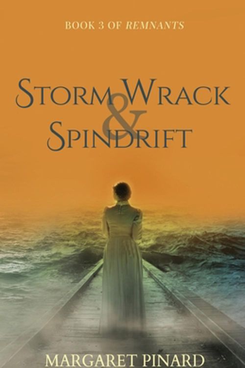 Cover Art for 9781949990003, Storm Wrack & Spindrift by Margaret Pinard