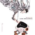 Cover Art for B01FUOY830, Descender 2 – Luna Meccanica (Italian Edition) by Jeff Lemire, Dustin Nguyen