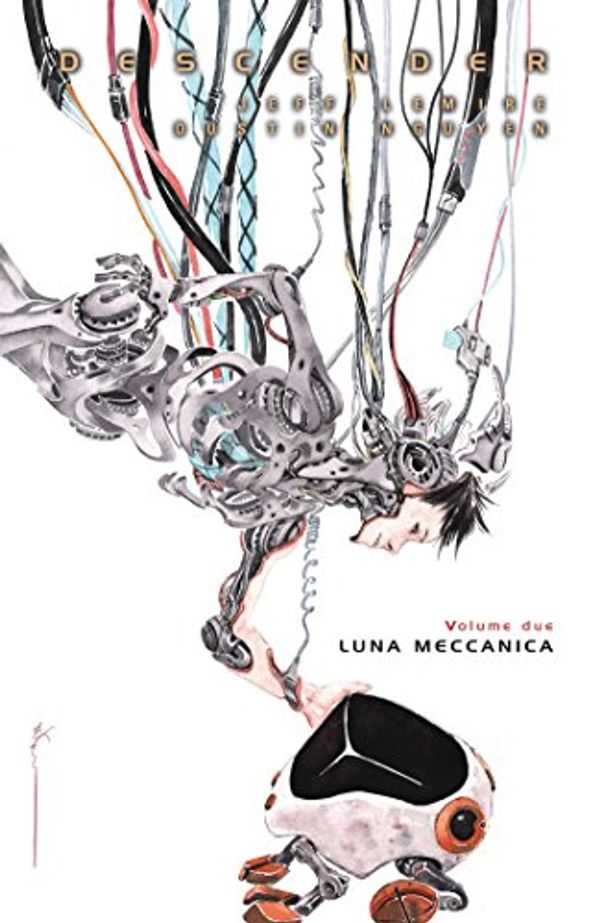 Cover Art for B01FUOY830, Descender 2 – Luna Meccanica (Italian Edition) by Jeff Lemire, Dustin Nguyen