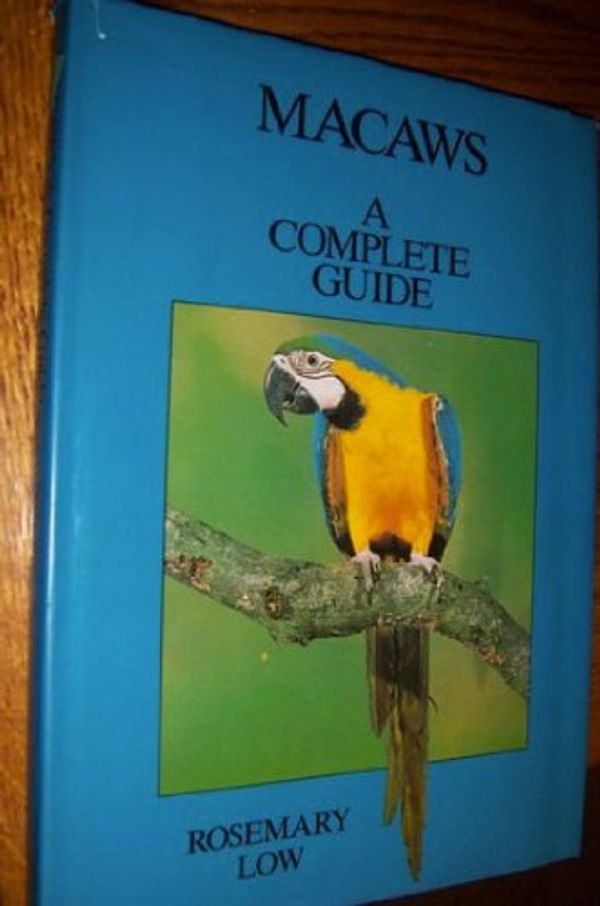 Cover Art for 9781853910722, Macaws: A Complete Guide by Rosemary Low