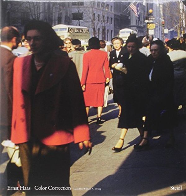 Cover Art for 9783958290563, Ernst Haas: Color Correction: 1952-1986 by William Ewing