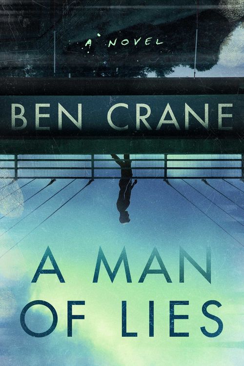 Cover Art for 9781639364091, A Man of Lies by Ben Crane