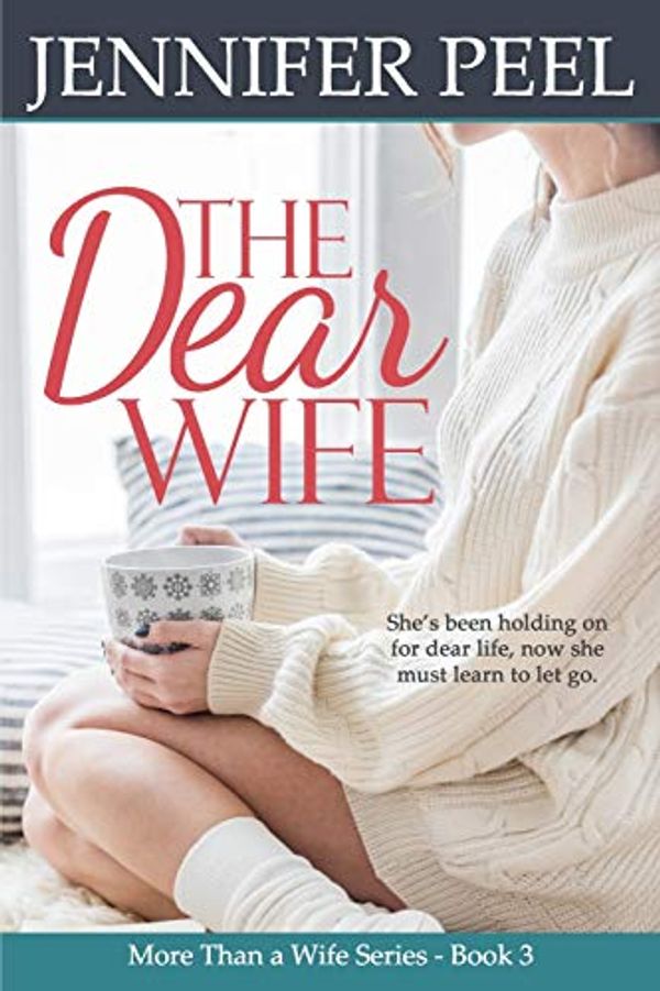 Cover Art for 9798622498985, The Dear Wife: 3 by Jennifer Peel