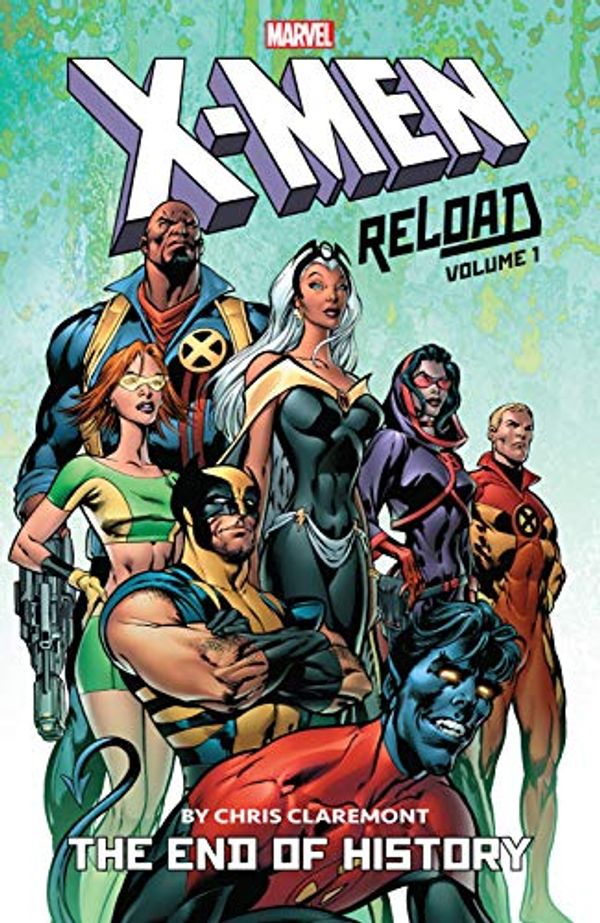 Cover Art for B07JH5VFGR, X-Men: Reload by Chris Claremont Vol. 1: The End Of History (Uncanny X-Men (1963-2011)) by Chris Claremont