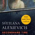 Cover Art for 9781922253996, Secondhand Time by Bela Shayevich, Svetlana Alexievich