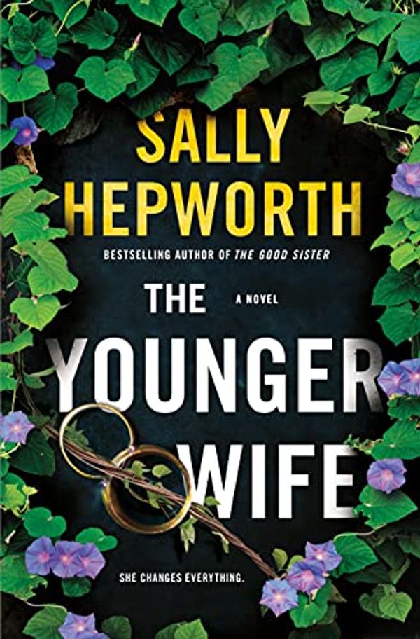 Cover Art for B092T8Z86W, The Younger Wife: A Novel by Sally Hepworth