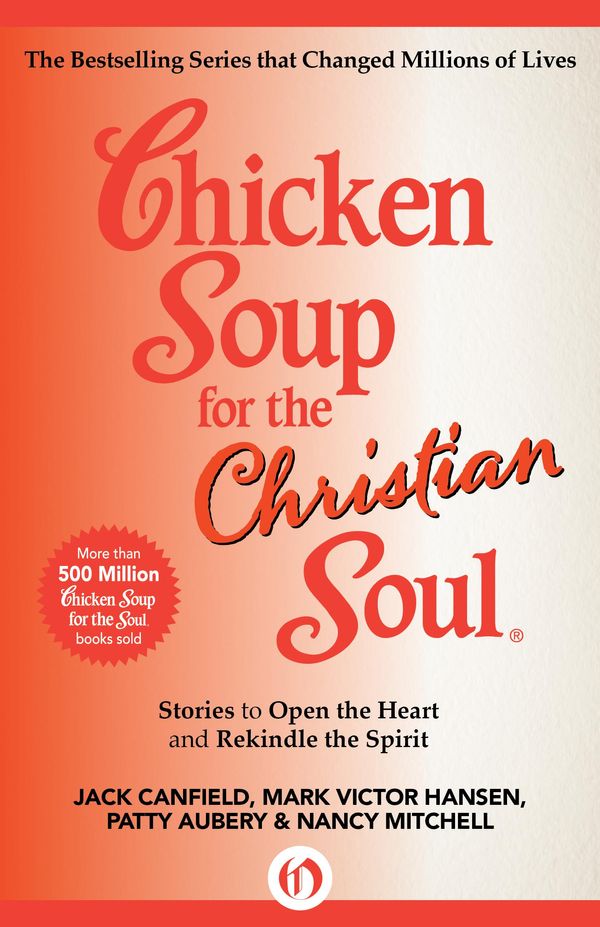 Cover Art for 9781453279892, Chicken Soup for the Christian Soul by Jack Canfield