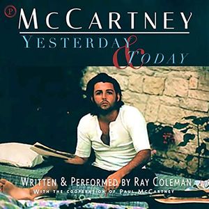 Cover Art for B07LB74HS8, McCartney: Yesterday & Today by Ray Coleman