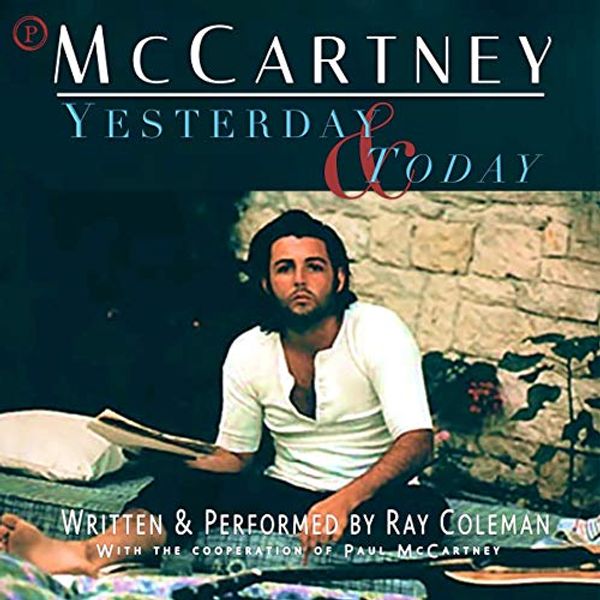 Cover Art for B07LB74HS8, McCartney: Yesterday & Today by Ray Coleman