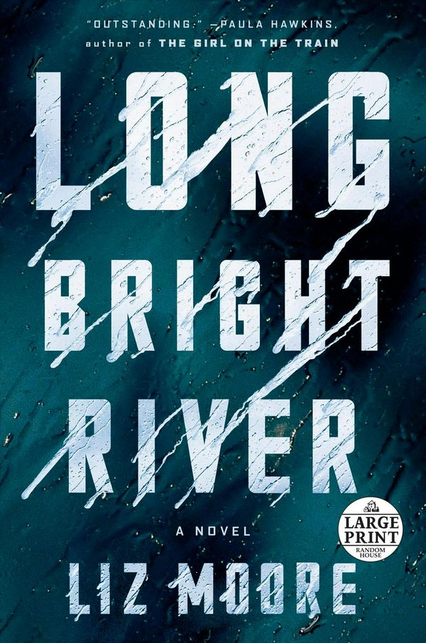Cover Art for 9780593152249, Long Bright River by Liz Moore