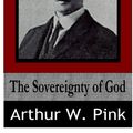 Cover Art for 9781497520165, The Sovereignty of God by Arthur W Pink
