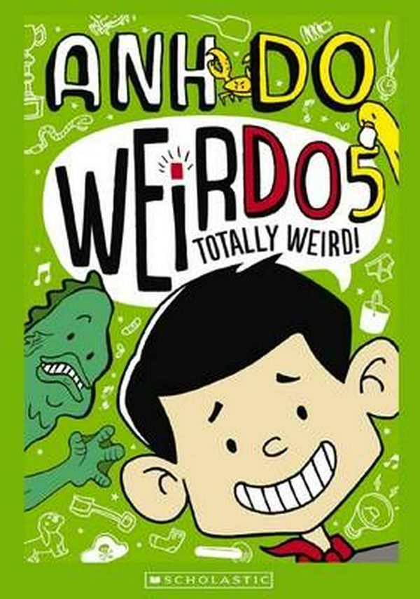 Cover Art for 9781760155346, WeirDo 5: Totally Weird by Anh Do