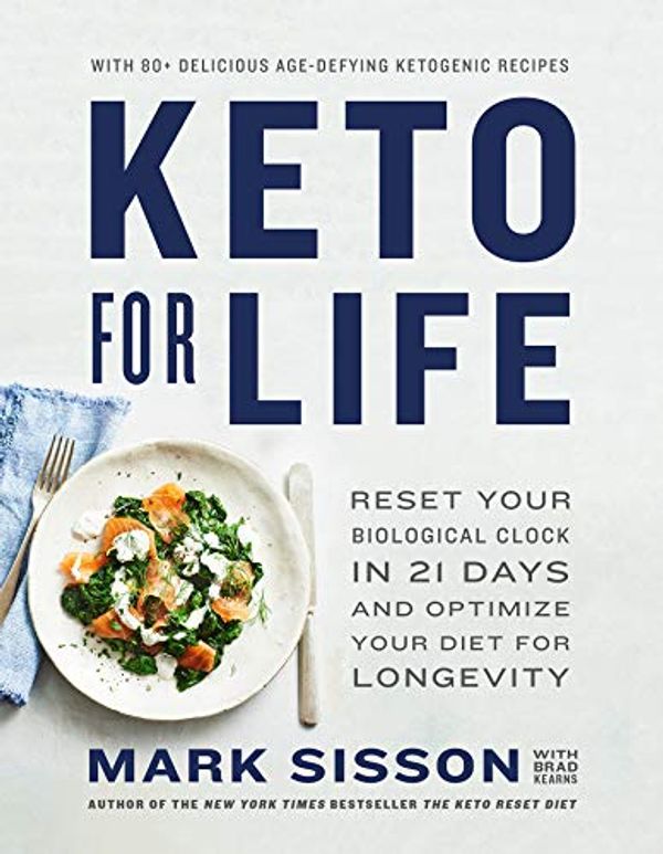 Cover Art for 9781984825711, The Keto Longevity Diet: Reset the Clock in 6 Weeks and Live a Longer, Healthier Life by Mark Sisson, Brad Kearns