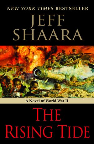 Cover Art for 9780345461384, The Rising Tide by Jeff Shaara