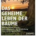 Cover Art for B00QPH1DUI, Das geheime Leben der Bäume: Was sie fühlen, wie sie kommunizieren - die Entdeckung einer verborgenen Welt (German Edition) by Peter Wohlleben