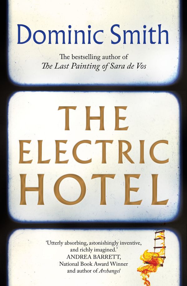 Cover Art for 9781760528621, The Electric Hotel by Dominic Smith