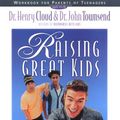 Cover Art for 0025986234379, Raising Great Kids Workbook for Parents of Teenagers by Henry Cloud; John Townsend; Dr. John Townsend; Dr. Henry Cloud