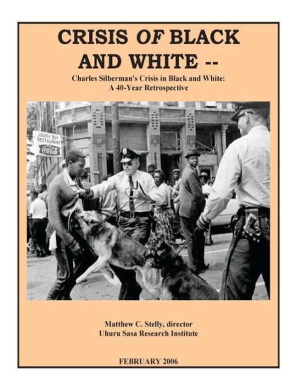 Cover Art for 9781973918400, Crisis OF Black and White: Charles Silberman's Crisis in Black and White: A 40-Year Retrospective by Matthew C. Stelly